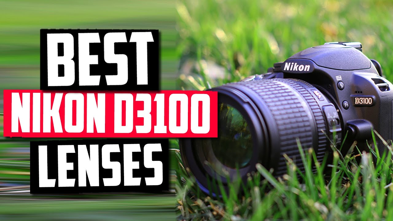 Best lenses for Nikon d3100
