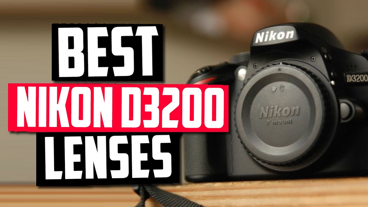 Best lenses for Nikon d3200