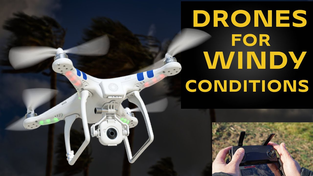 Best drones for windy conditions
