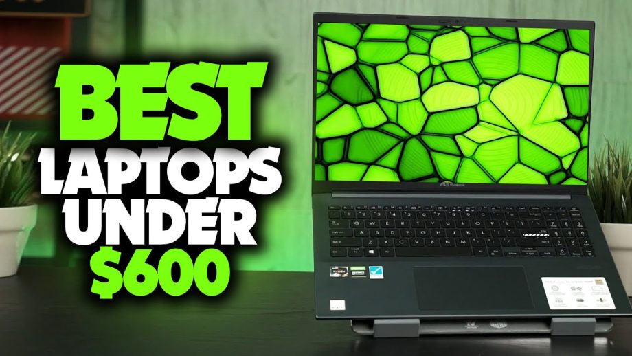 Best Laptops for under $600