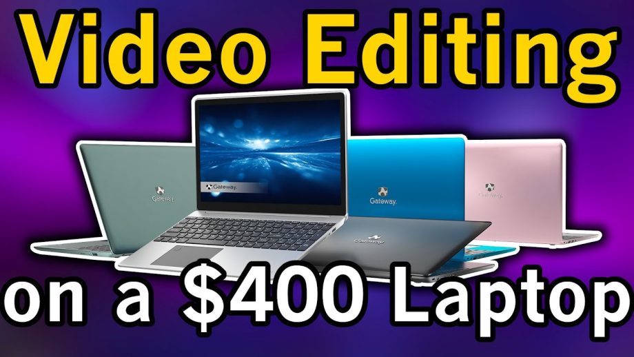 Best laptops for video editing under $400