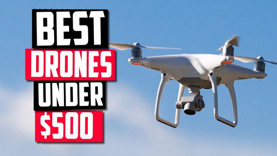 Best Drones for Under 500