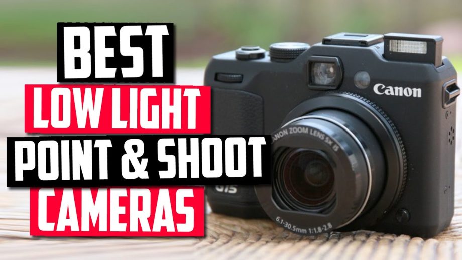Best Point and Shoot Camera for Low Light